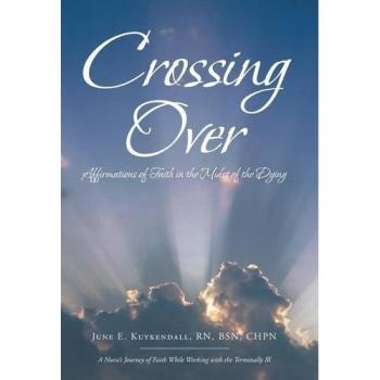 Crossing Over: Affirmations of Faith in the Midst of the Dying