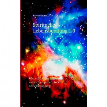 Zecca, Antonio Mario: Spirituelle Lebensberatung 1.0