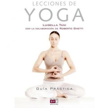 Lecciones de yoga. Guia practica