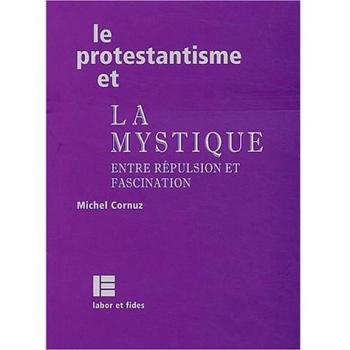 Le protestantisme et la mystique