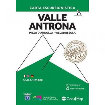 Carta escursionistica valle Antrona. Scala 1:25.000. Ediz. italiana, inglese e tedesca. Vol. 7: Pizzo d'Andolla, Villadossola.
