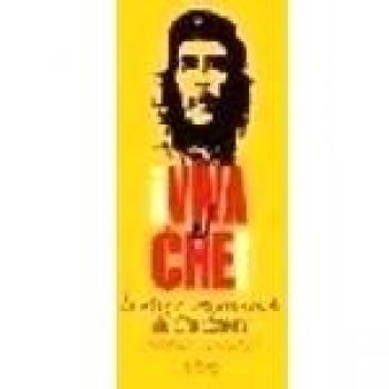 ¡ Viva el Che !. La vida y la extraña muerte del Che Guevara