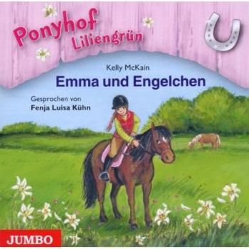 Ponyhof Liliengrün: Emmas magische Engel
