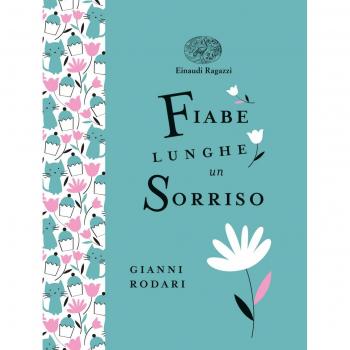 Fiabe lunghe un sorriso. Ediz. a colori. Ediz. deluxe