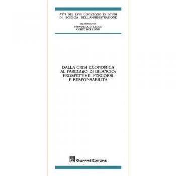 Dalla crisi economica al pareggio di bilancio: prospettive, percorsi