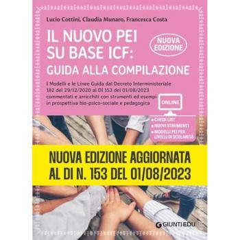 Il nuovo PEI su base ICF: guida alla compilazione. Nuova edizione...