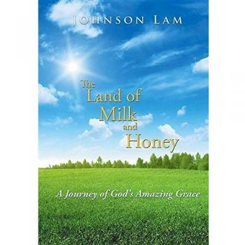 The Land of Milk and Honey: A Journey of God's Amazing Grace