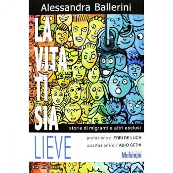 La vita ti sia lieve. Storie di migranti e altri esclusi