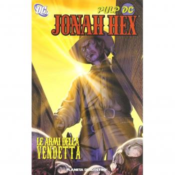 Le armi della vendetta. Jonah Hex. Vol. 2