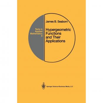 Seaborn, James B.: Hypergeometric Functions and Their Applications