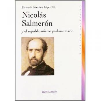 Nicolas Salmeron Y El Republicanismo Parlamentario