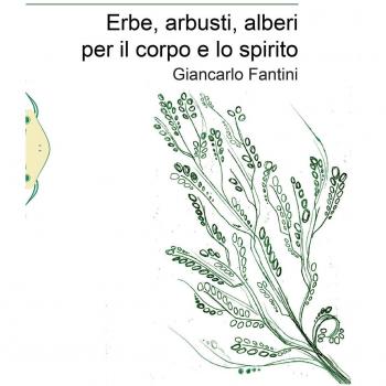 Erbe, arbusti, alberi per il corpo e lo spirito
