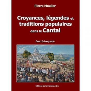 Croyances, légendes et traditions populaires dans le Cantal