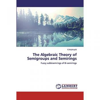 The Algebraic Theory of Semigroups and Semirings: Fuzzy subbisemrings of Bi-semirings