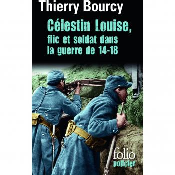 Célestin Louise, flic et soldat dans la guerre de 14-18