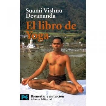 El Libro De Yoga/ the Complete Illustrated Book of Yoga, Libro Practico Y Aficiones