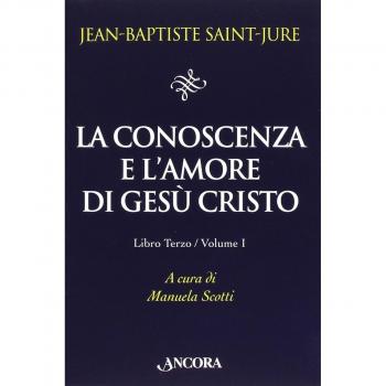 La conoscenza e l'amore di Gesù Cristo. Vol. 31