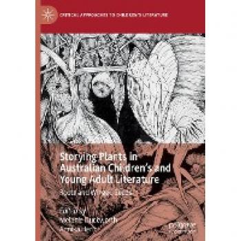 Storying Plants in Australian Children’s and Young Adult Literature: Roots and Winged Seeds
