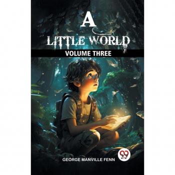 A Little World Volume Three