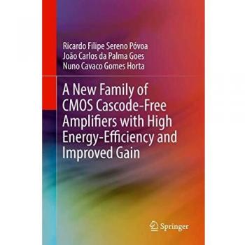 A New Family of CMOS Cascode-Free Amplifiers with High Energy-Efficiency and Improved Gain
