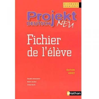 Allemand 1e Projekt Deutsch Neu : Fichier de l'élève