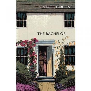 The Bachelor Vintage Classics, Stella Gibbons,  Paperback