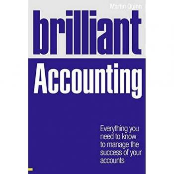 Brilliant Accounting: Everything you need to know to manage the success of your accounts