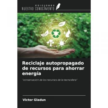 Gladun, Victor: Reciclaje autopropagado de recursos para ahorrar energía