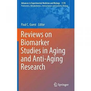 Reviews on Biomarker Studies in Aging and Anti-Aging Research