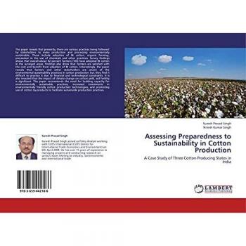 Assessing Preparedness to Sustainability in Cotton Production: A Case Study of Three Cotton Producing States in India