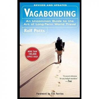Vagabonding: An Uncommon Guide to the Art of Long-Term World Travel