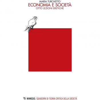 Economia e società. Otto lezioni eretiche