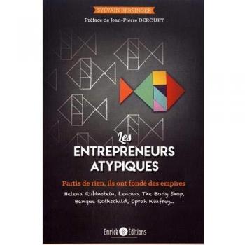 Les entrepreneurs atypiques : Ils ont franchi tous les obstacles pour réussir