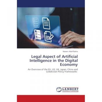 AllahRakha, Naeem: Legal Aspect of Artificial Intelligence in the Digital Economy