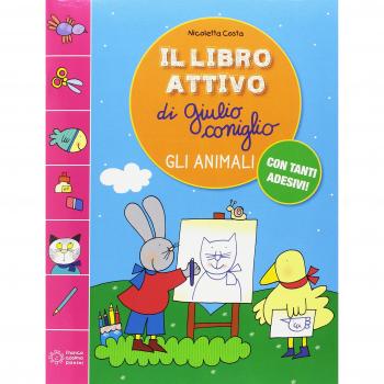 Il libro attivo di Giulio Coniglio. Gli animali. Con adesivi. Ediz. a colori