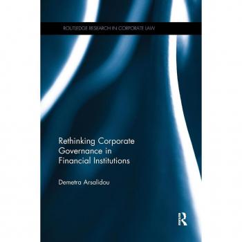Rethinking Corporate Governance in Financial Institutions by Demetra Arsalidou