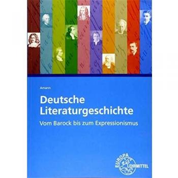 Deutsche Literaturgeschichte: Vom Barock bis zum Expressionismus