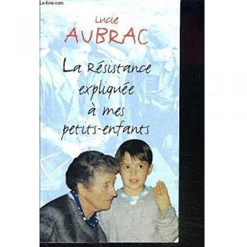 LA RESISTANCE EXPLIQUEE A MES PETITS-ENFANTS