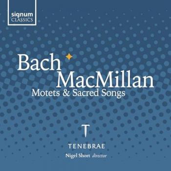 Motetten und Sakrale Gesänge von Bach und MacMillan