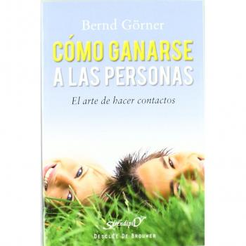Cómo ganarse a las personas: El arte de hacer contactos (Tapa blanda con solapas).