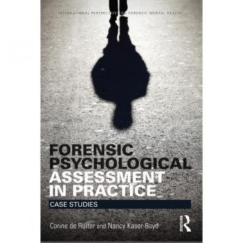 Forensic Psychological Assessment in Practice