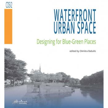 Waterfront urban space. Designing for Blue-Green Places. Ediz. illustrata