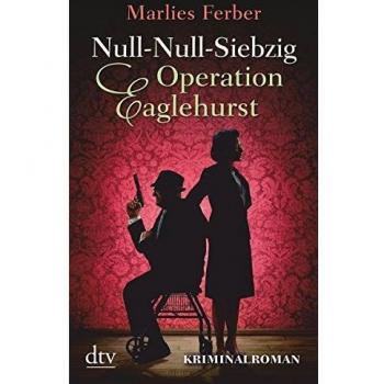 Null-Null-Siebzig, Operation Eaglehurst: Kriminalroman