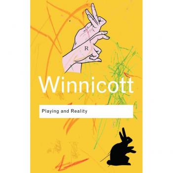 D. W. Winnicott Playing and Reality