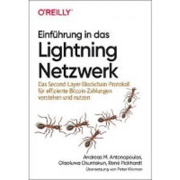 Antonopoulos, Andreas M. Einführung In Das Lightning Netzwerk: Das Second-Layer-Blockchain-Protokoll Für Effiziente Bitcoin-Zahlungen Verstehen Und Nutzen (Animals)