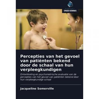 Percepties van het gevoel van patiënten bekend door de schaal van hun verpleegkundigen: Ontwikkeling en psychometrische evaluatie van de percepties ... bekend door hun verpleegkundige schaal