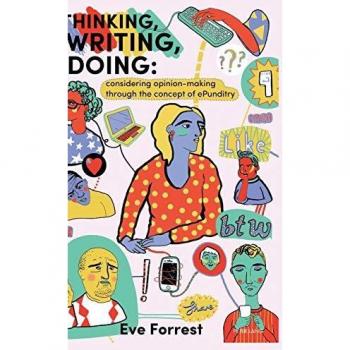 Thinking, Writing, Doing: Considering opinion making through the concept of ePunditry