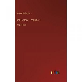 Balzac, Honoré de: Droll Stories ¿ Volume 1