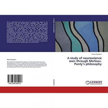 A study of neuroscience seen through Merleau-Ponty's philosophy