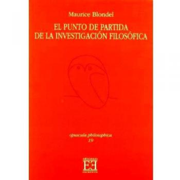 El Punto De Partida De La Investigacion Filosofica/ The Departure Point Of the Philosophical Investigation